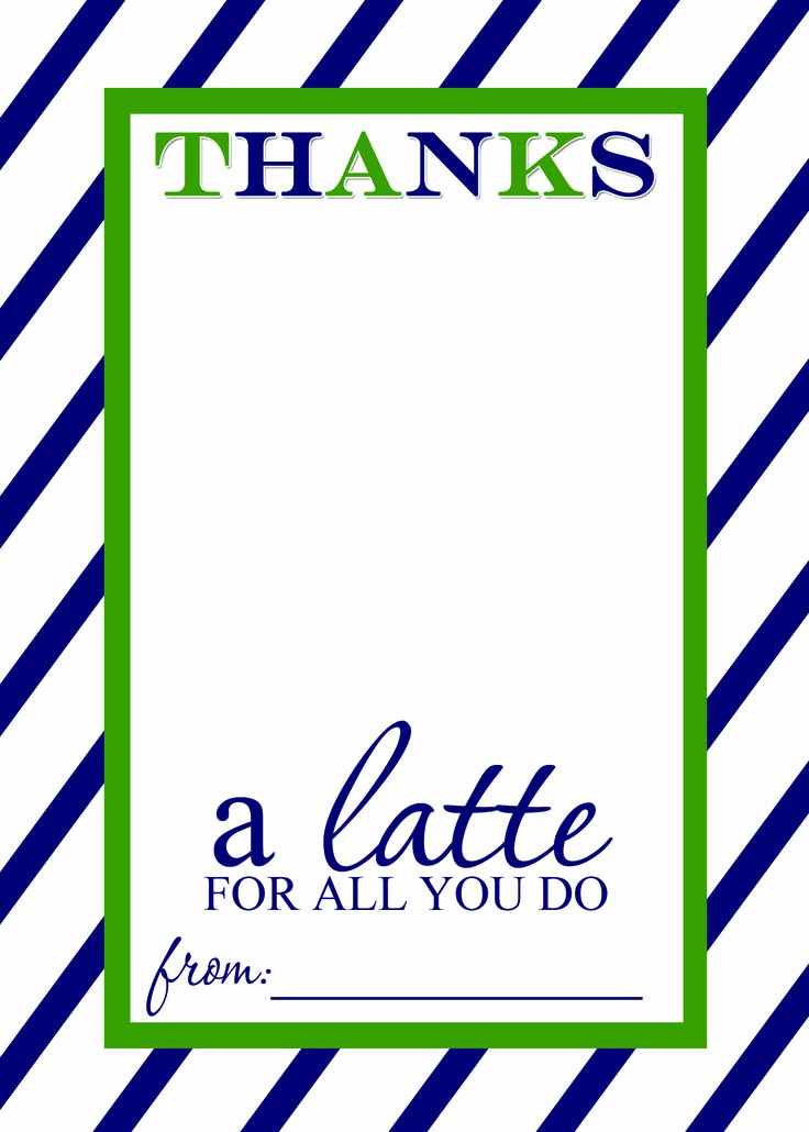 A Gift for You Template Fresh 25 Best Ideas About Thanks A Latte On Pinterest