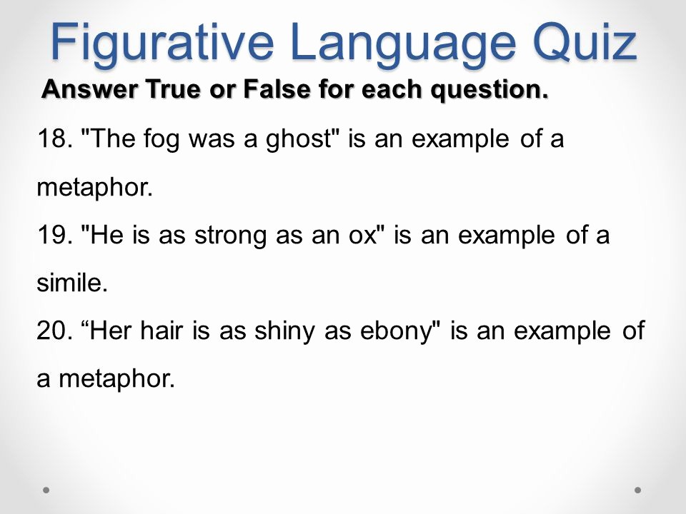 Create True or False Quiz Fresh Figurative Language Quiz Ppt Video Online