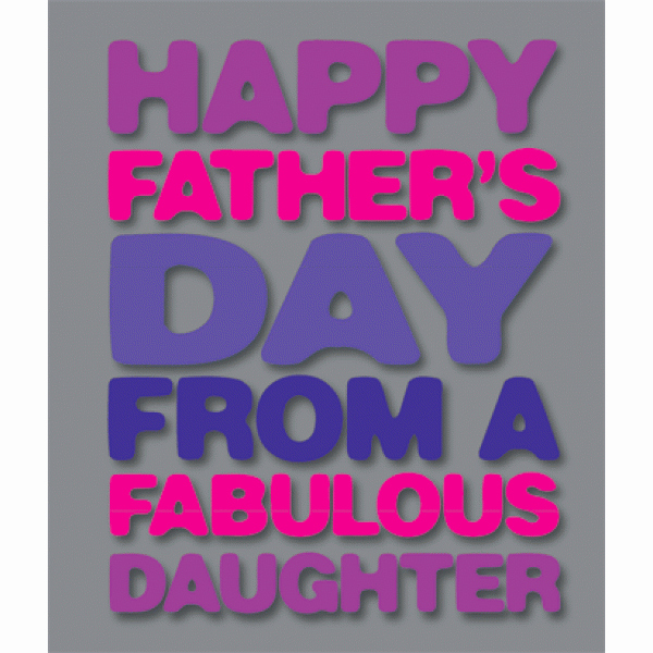 Fathers Day Card From Daughters Unique Happy Father S Day From A Fabulous Daughter