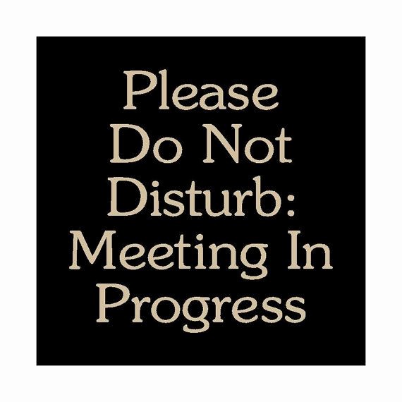 Meeting In Progress Sign Printable New 21 Best Images About Funny Signs On Pinterest