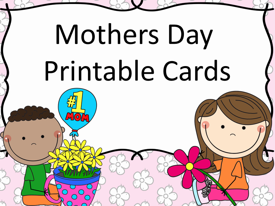 Mother Day Card Templates Free New Mother S Day Printable Cards