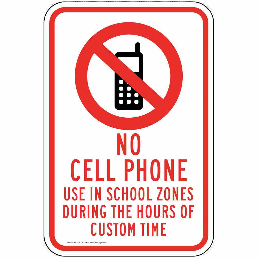 No Cell Phone Use Sign Awesome No Cell Phone Use In School Zones Sign Pke Cell Phones