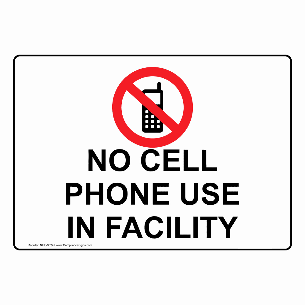 No Cell Phone Use Sign Luxury No Cell Phone Use In Facility Sign with Symbol Nhe