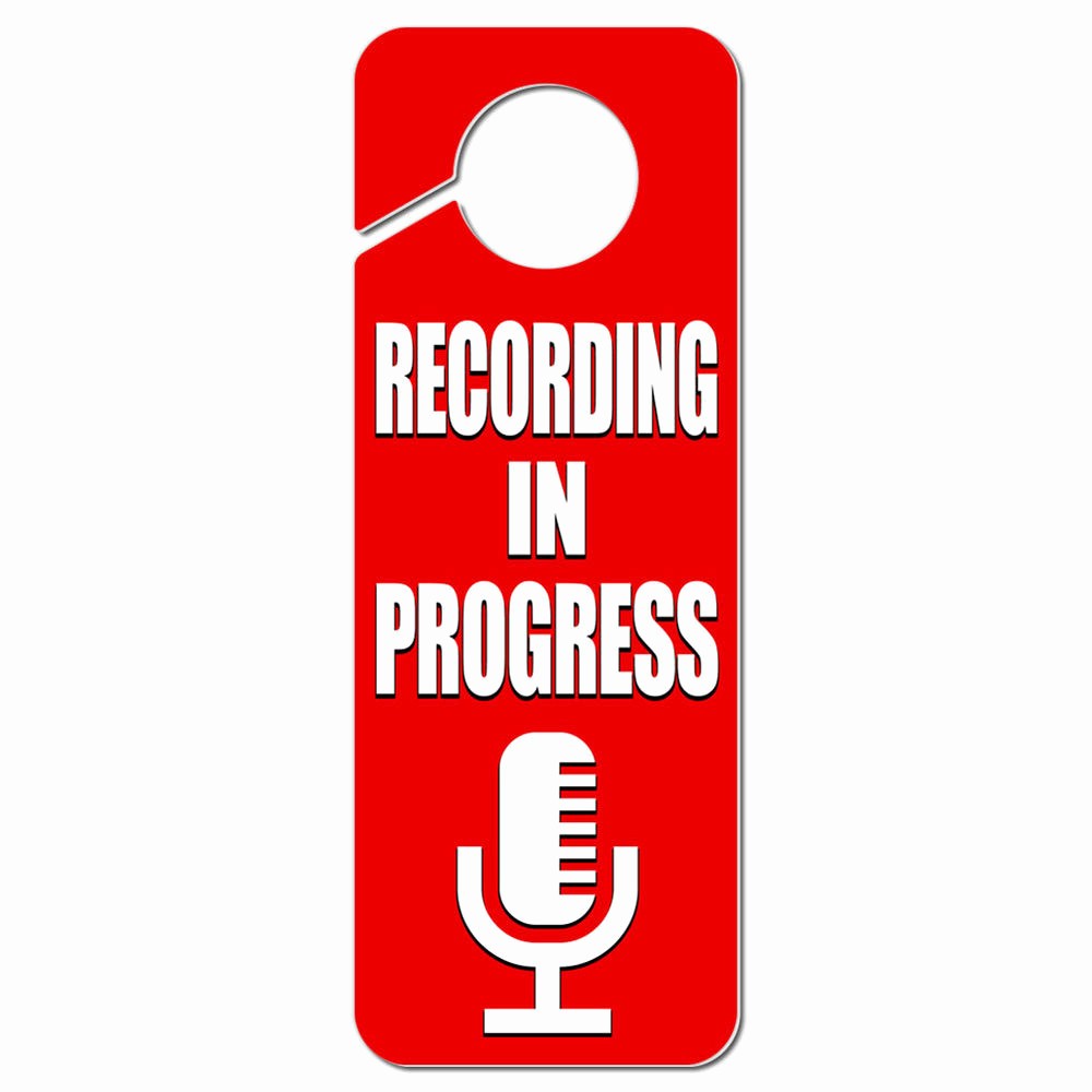 Recording In Progress Door Sign Best Of Recording In Progress Microphone Plastic Door Knob Hanger