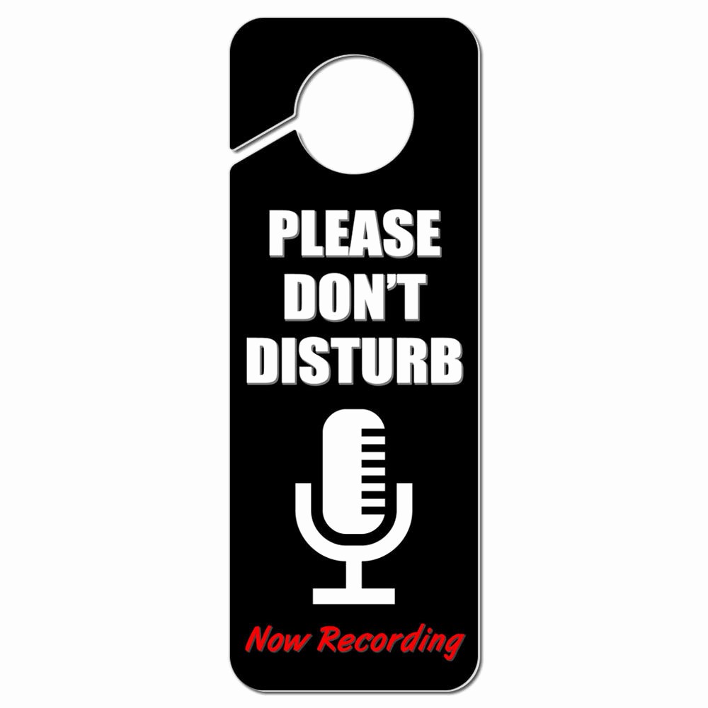 Recording In Progress Door Sign Fresh Please Don T Disturb now Recording Microphone Plastic Door