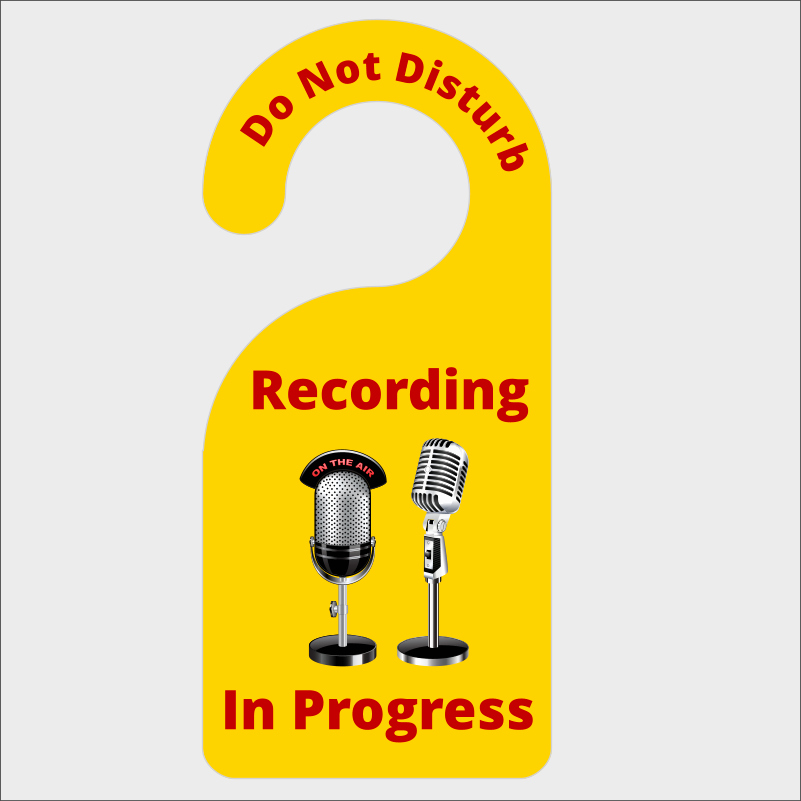 Recording In Progress Door Sign Inspirational Do Not Disturb Recording In Progress Door Hanger